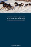 A Tale of Two Iditarods Reviews 41Xs%2B7BILmL. SL160 A Tale of Two Iditarods Reviews