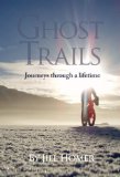 Ghost Trails: Journeys Through a Lifetime 519pv7k5XKL. SL160 Ghost Trails: Journeys Through a Lifetime