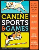 Canine Sports & Games: Great Ways to Get Your Dog Fit and Have Fun Together! 51h4hk3A%2BBL. SL160 Canine Sports & Games: Great Ways to Get Your Dog Fit and Have Fun Together!