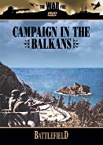 Campaign in the Balkans.
