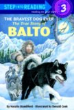 51HS4855CML. SL160  The Bravest Dog Ever: The True Story of Balto (Step Into Reading)
