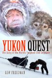 51zPbY0XRxL. SL160  Yukon Quest: The Story of the Worlds Toughest Sled Dog Race